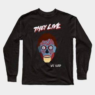 They Live Long Sleeve T-Shirt